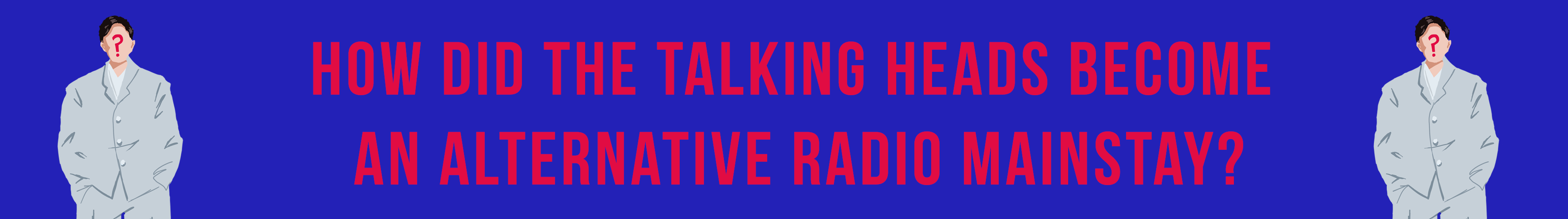 talking heads blog banner talking heads blog banner