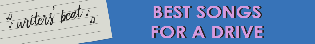 best songs for a drive - blog banner best songs for a drive - blog banner