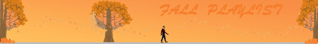 Fall Playlist Blog Banner Fall Playlist Blog Banner