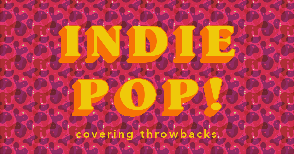 Playlist Indie Pop Covering Throwbacks