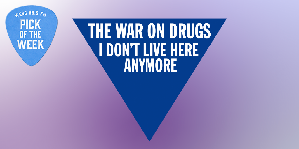 The War On Drugs "I Don't Live Here Anymore" | Pick of the Week - Vimarsana News