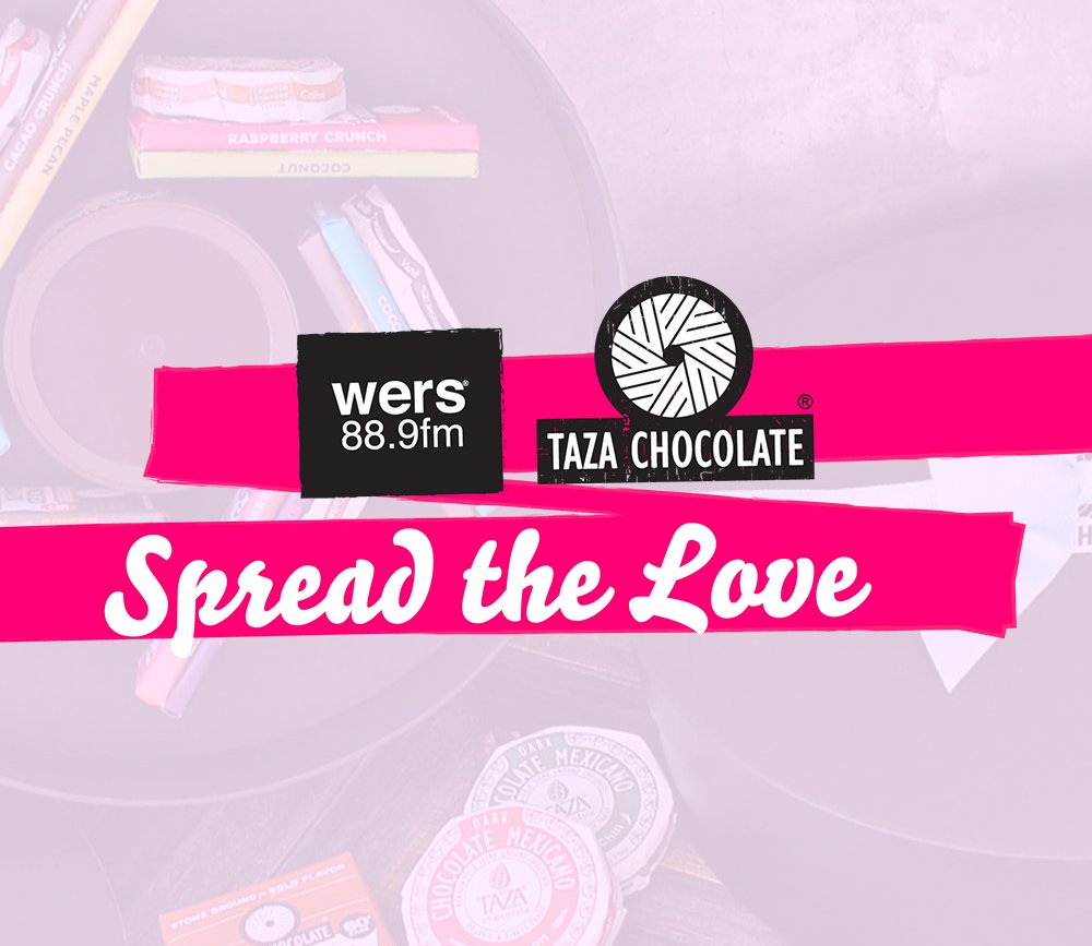 Spread the Love with WERS + Taza Chocolate